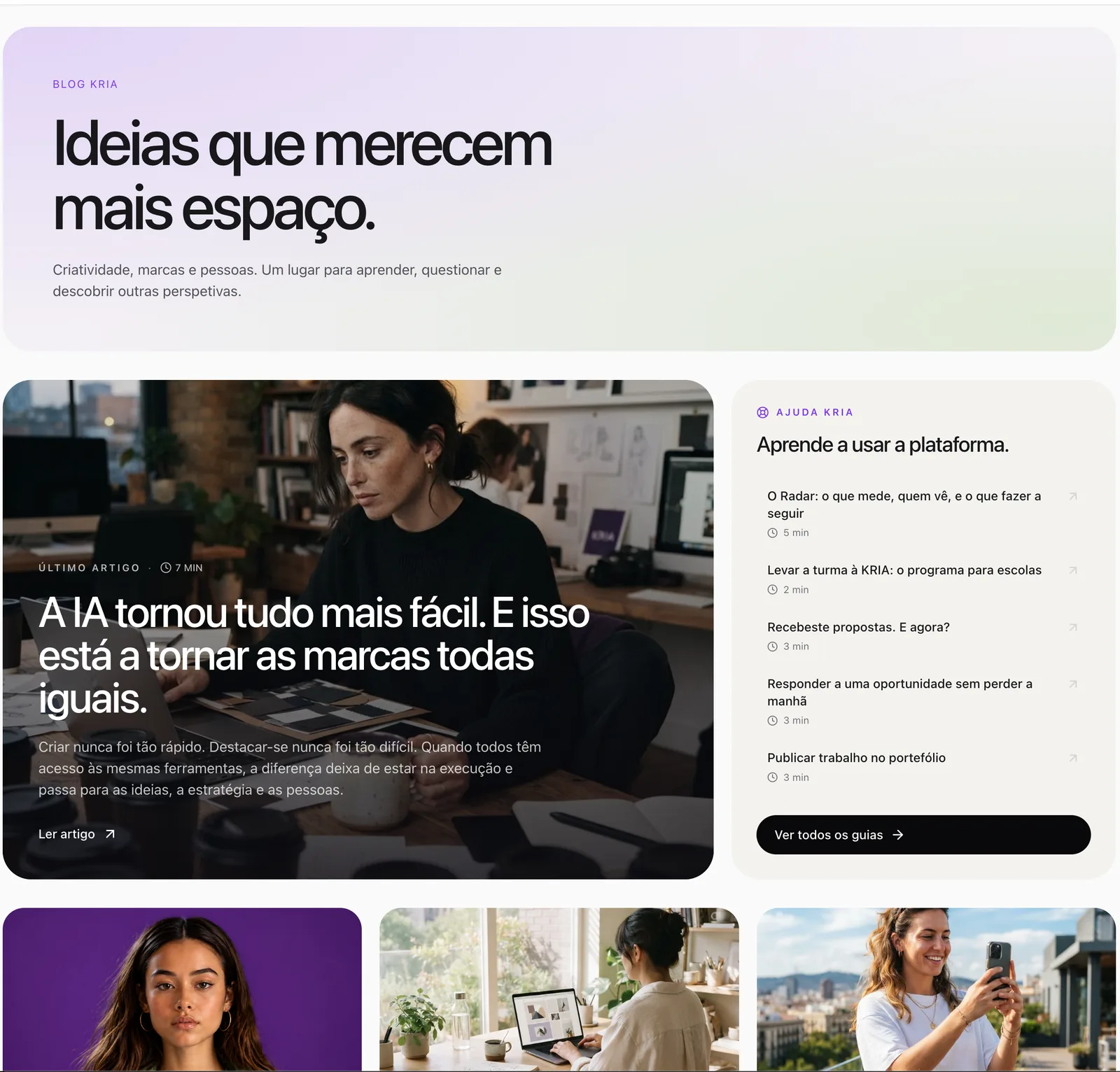 Blog e ajuda: “Ideias que merecem mais espaço.” Artigos e guias para tirar partido da plataforma.